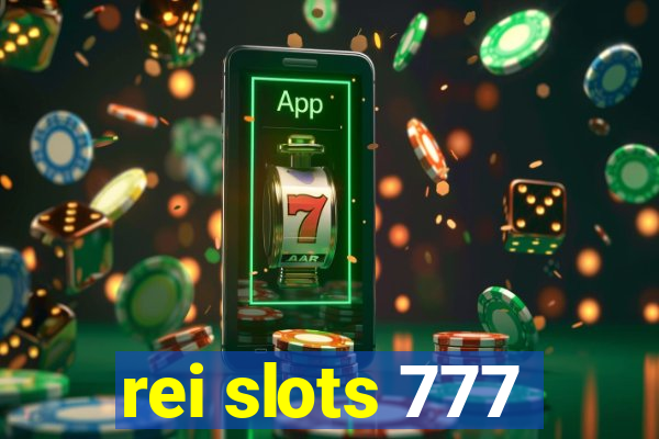 rei slots 777